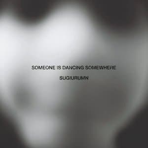 SOMEONE IS DANCING SOMEWHERE jacket
